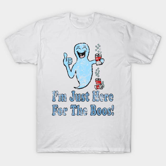 Vintage I'm Just Here for the Boos! T-Shirt by Eric03091978